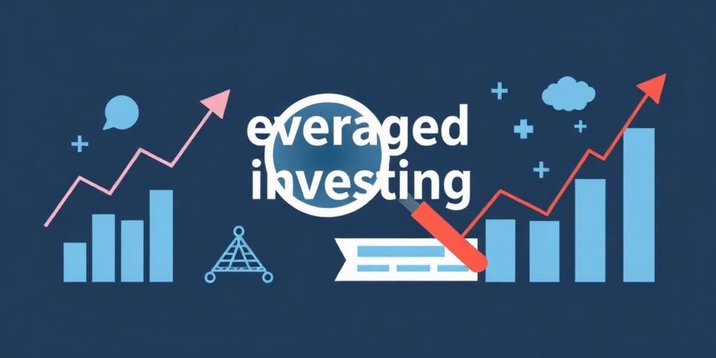 Leveraged Investing Strategies: Understanding the Risks