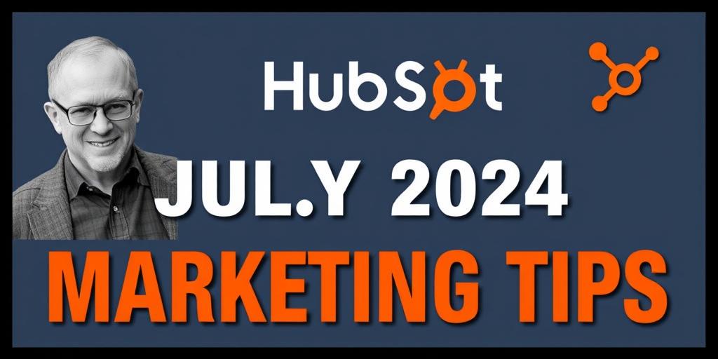 Marketing Masterclass: Seth Godin's Akimbo & HubSpot Blog's Top Tips for July 2024