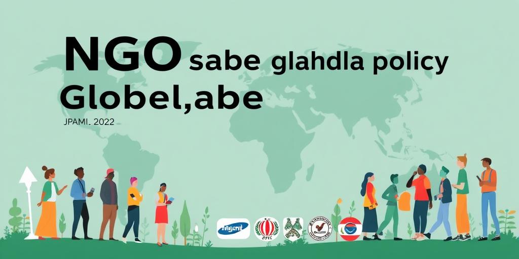 Non-Governmental Organizations (NGOs) Shaping Global Policy