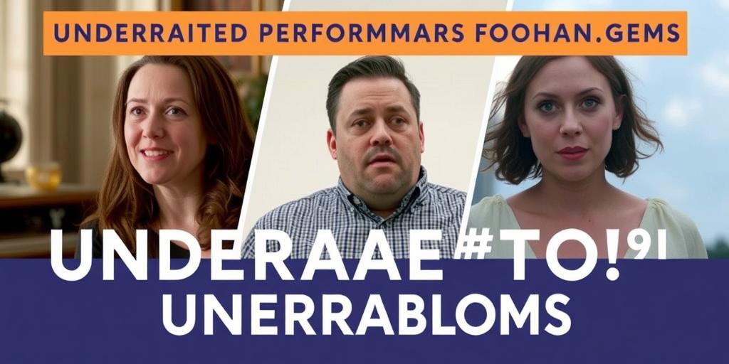 Underrated Performances That Deserve Award Recognition